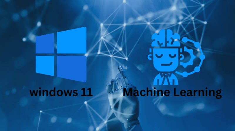 windows 11 uses machine learning